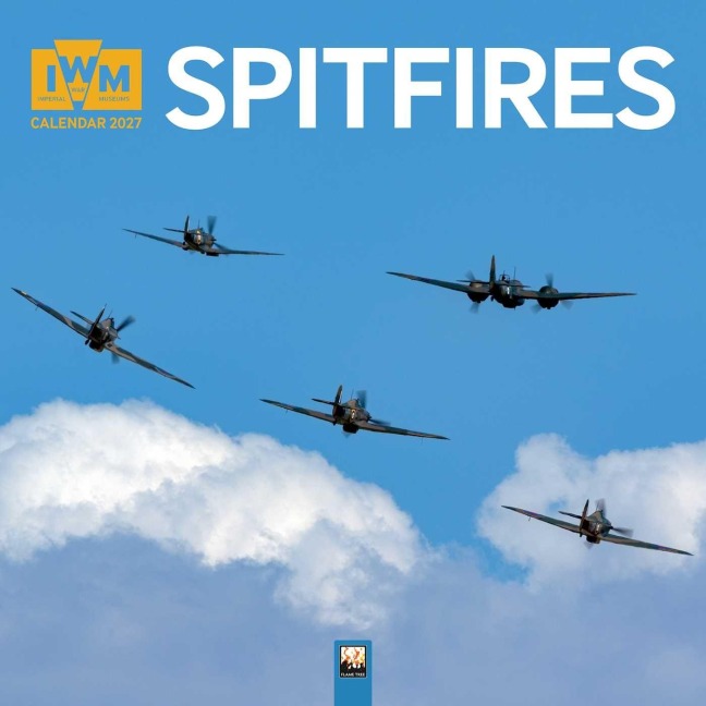 IWM - Spitfires - Spitfire - Britisches Jagdflugzeug 2027 - Original Flame Tree Publishing-Kalender [Kalender] - Tree Flame