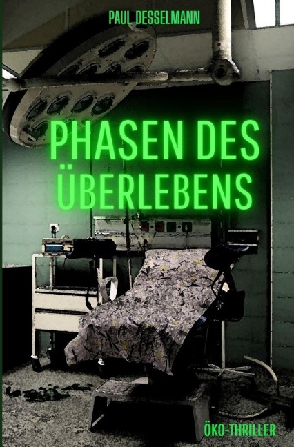 Phasen des Überlebens - Paul Desselmann