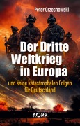 Cover-Bild zum Titel 'Der Dritte Weltkrieg in Europa' von 'Peter Orzechowski'