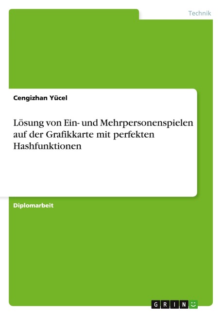 Lösung von Ein- und Mehrpersonenspielen auf der Grafikkarte mit perfekten Hashfunktionen - Cengizhan Yücel