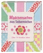 Cover-Bild zum Titel 'Mädchensachen zum Selbermachen' von ''