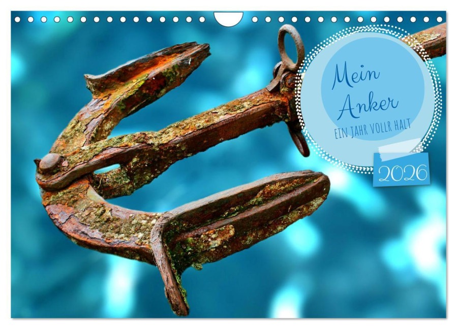 Mein Anker - Ein Jahr voller Halt (Wandkalender 2026 DIN A4 quer), CALVENDO Monatskalender - Katharina Stachanczyk
