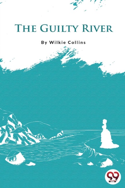 The Guilty River - Wilkie Collins