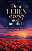 Cover-Bild zum Titel 'Dein Leben wartet noch auf dich' von 'Sophie Sterling'
