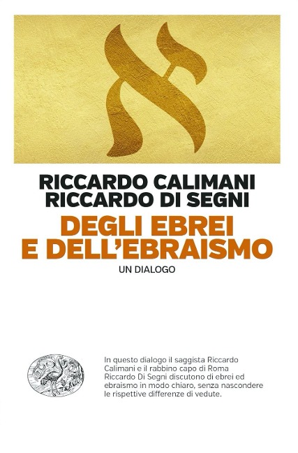 Degli ebrei e dell'ebraismo. Un dialogo - Riccardo Calimani
