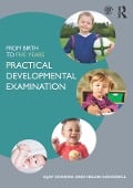 Cover-Bild zum Titel 'From Birth to Five Years: Practical Developmental Examination' von 'Ajay Sharma, Helen Cockerill'