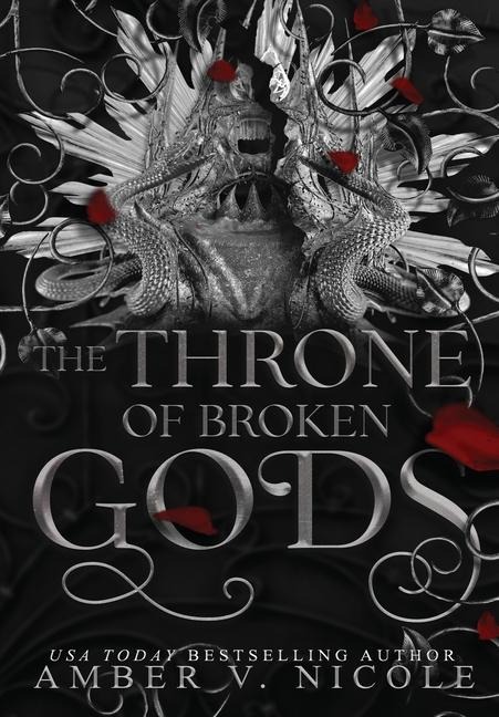 The Throne of Broken Gods - Amber V Nicole