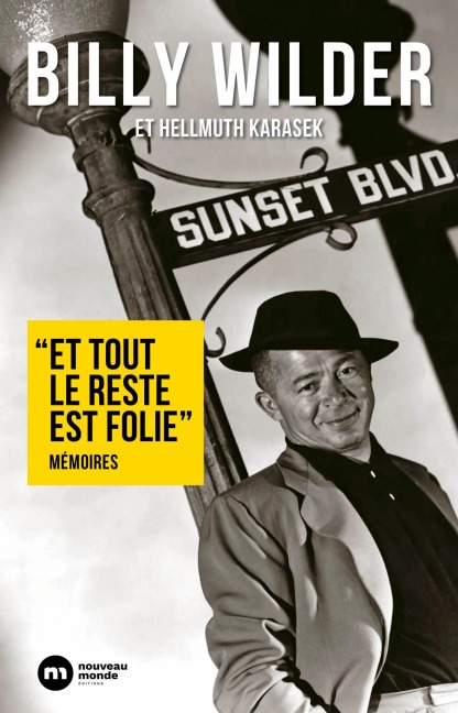 "Et tout le reste est folie" - Hellmuth Karasek, Billy Wilder