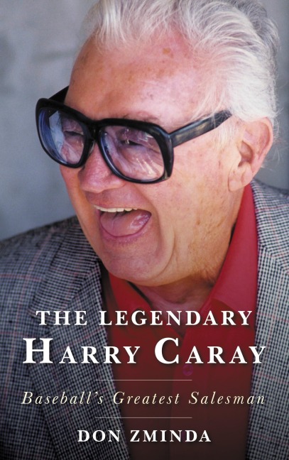 The Legendary Harry Caray - Don Zminda