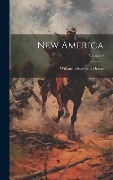 Cover-Bild zum Titel 'New America; Volume 2' von 'William Hepworth Dixon'