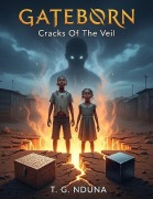 Cover-Bild zum Titel 'Gateborn: Cracks Of The Veil' von 'T. G. Nduna'