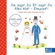 Cover-Bild zum Titel 'Sie sagt Ja. Er sagt Ja. Alles klar - Ehepaar! - Kinder über Liebe, Hochzeit und die Ehe' von ''