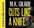 Cover-Bild zum Titel 'Cuts Like a Knife' von 'M. K. Gilroy'