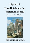 Cover-Bild zum Titel 'Handbüchlein der stoischen Moral' von 'Epiktet'
