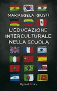 L' educazione interculturale nella scuola - Mariangela Giusti