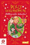 Cover-Bild zum Titel 'Polly Schlottermotz: Potzblitzverrückte Weihnachten!' von 'Lucy Astner'