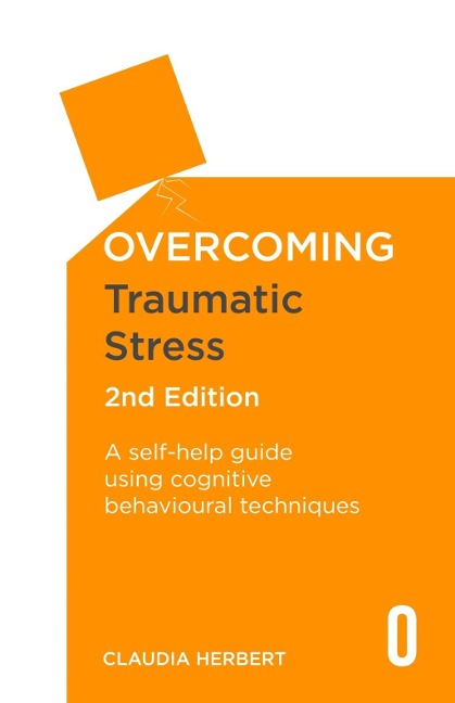 Overcoming Traumatic Stress, 2nd Edition - Claudia Herbert