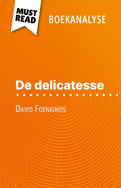 De delicatesse van David Foenkinos (Boekanalyse) - Marie-Sophie Wauquez