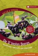 Cover-Bild zum Titel 'Die 12 besten Beeren' von 'Markus Strauß'