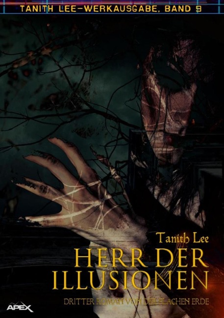 HERR DER ILLUSIONEN - DRITTER ROMAN VON DER FLACHEN ERDE - Tanith Lee