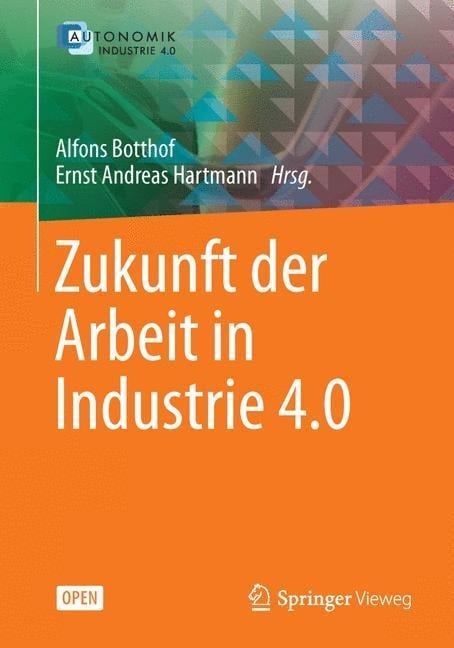 Zukunft der Arbeit in Industrie 4.0 - 