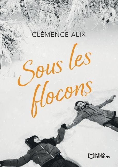 Sous les flocons - Clémence Alix