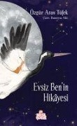 Cover-Bild zum Titel 'Evsiz Benin Hikayesi' von 'Özgür Aras Tüfek'