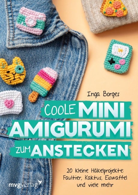 Coole Mini-Amigurumi zum Anstecken - Inga Borges, @Byfrauline