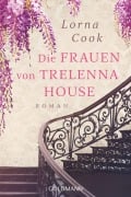Cover-Bild zum Titel 'Die Frauen von Trelenna House' von 'Lorna Cook'