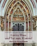 Gottes Haus und Tor zum Himmel - 