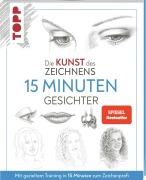 Cover-Bild zum Titel 'Die Kunst des Zeichnens 15 Minuten - Gesichter. SPIEGEL Bestseller' von ''