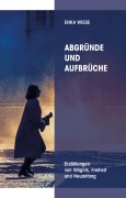 Cover-Bild zum Titel 'Abgründe und Aufbrüche' von 'Enka Wiese'
