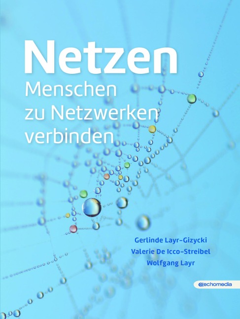 Netzen - Valerie de Icco-Streibel, Wolfgang Layr, Gerlinde Layr-Gizycki