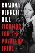 Cover-Bild zum Titel 'Fighting for the Puyallup Tribe' von 'Ramona Bennett Bill'