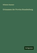 Cover-Bild zum Titel 'Ortsnamen der Provinz Brandenburg' von 'Wilhelm Hammer'