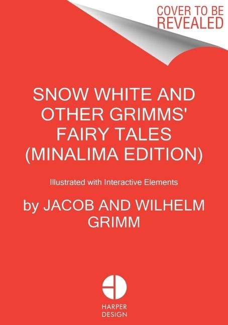 Snow White and Other Grimms' Fairy Tales (MinaLima Edition) - Jacob and Wilhelm Grimm