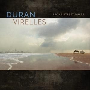 Front Street Duets - Hilario & Virelles Duran