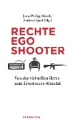 Cover-Bild zum Titel 'Rechte Egoshooter' von ''