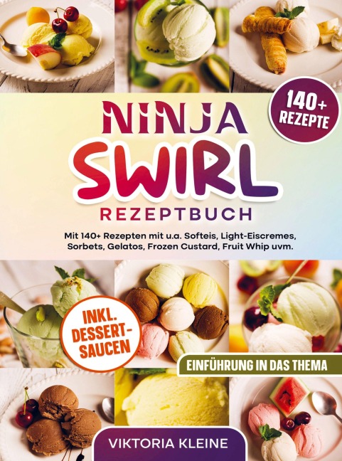 Ninja Swirl Rezeptbuch - Viktoria Kleine