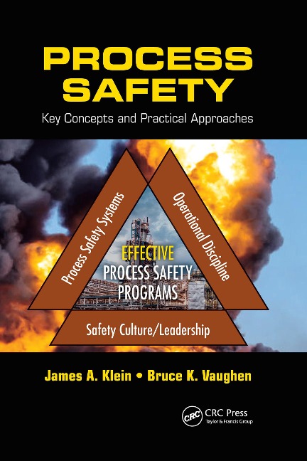 Process Safety - James A Klein, Bruce K Vaughen