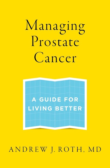 Managing Prostate Cancer - Andrew J. Roth