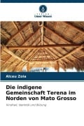 Cover-Bild zum Titel 'Die indigene Gemeinschaft Terena im Norden von Mato Grosso' von 'Alceu Zoia'