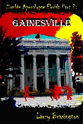 Cover-Bild zum Titel 'Zombie Apocalypse Florida Part 2:Gainesville' von 'Larry Brasington'