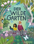 Der wilde Garten - Cynthia Cliff