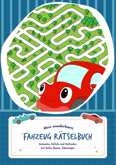 Rätselblock für Kinder (Fahrzeuge-Edition) - Rätsel für Kinder ab 6 Jahren - Logikrätsel, Malbuch, Labyrinthe und vieles mehr - Rätselspiele im Rätselbuch und Vorschulbuch - Grundschule - Rätsel Freude