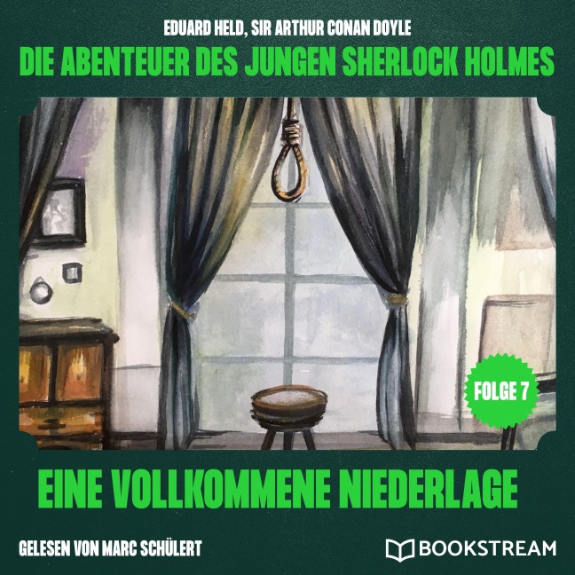 Eine vollkommene Niederlage (Die Abenteuer des jungen Sherlock Holmes, Folge 7) - Arthur Conan Doyle, Eduard Held