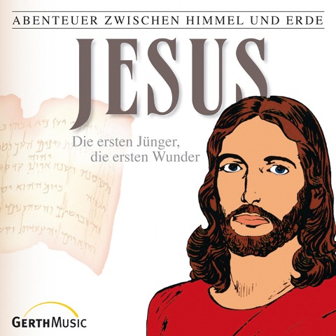 22: Jesus - Die ersten Jünger, die ersten Wunder - Günter Schmitz