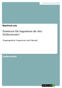 Cover-Bild zum Titel 'Existieren für Augustinus die drei Zeithorizonte?' von 'Manfred Lotz'