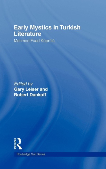 Early Mystics in Turkish Literature - Mehmed Fuad Koprulu