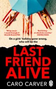 Cover-Bild zum Titel 'Last Friend Alive' von 'Caro Carver'